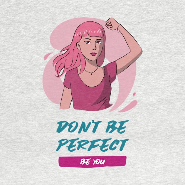 Don't Be Perfect, Be You by Make a Plan Store